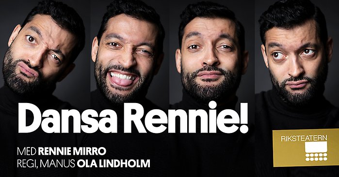 Bildcollage på artisten Rennie Mirro som gör olika grimaser. Text: Dansa Rennie! Med Rennie Mirro. Regi, manus: Ola Lindholm. Riksteatern.